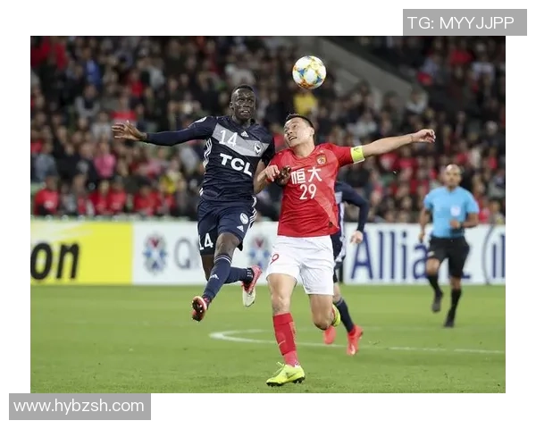 恒大对决墨尔本胜利精彩直播全程回顾与赛后分析